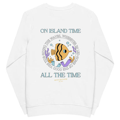 Unisex Island Time, All the Time Organic Sweatshirt