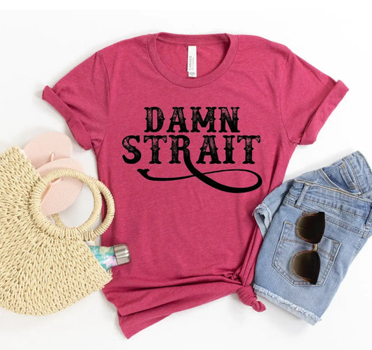 Damn Strait T - shirt - Jaazi Intl