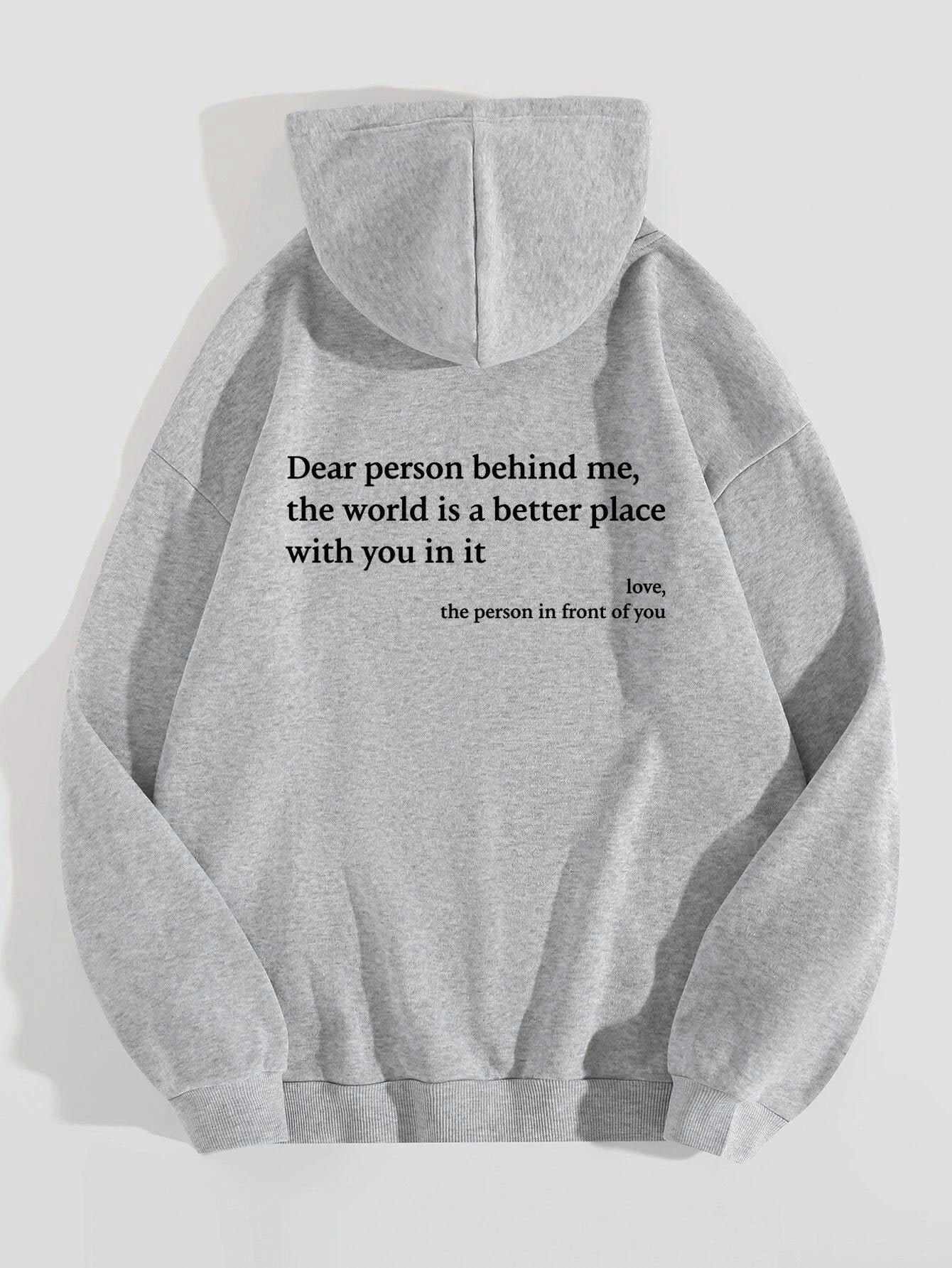 Dear Person Behind Me,the World Is A Better Place,with You In It,love,the Person In Front Of You,Women's Plush Letter Printed Kangaroo Pocket Drawstring Printed Hoodie Unisex Trendy Hoodies - Jaazi Intl