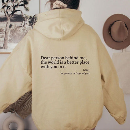 Dear Person Behind Me,the World Is A Better Place,with You In It,love,the Person In Front Of You,Women's Plush Letter Printed Kangaroo Pocket Drawstring Printed Hoodie Unisex Trendy Hoodies - Jaazi Intl