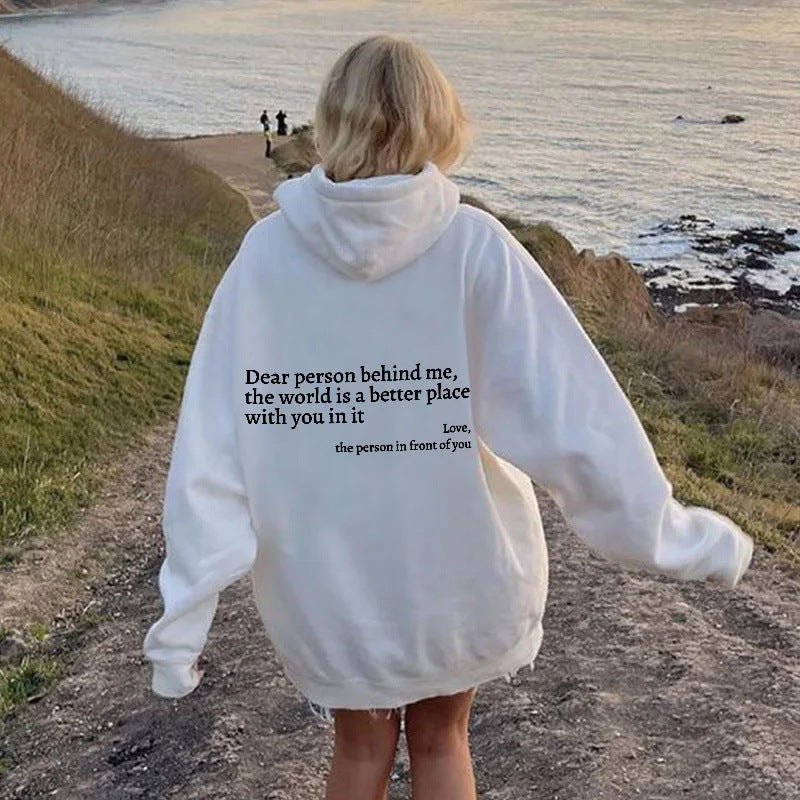 Dear Person Behind Me,the World Is A Better Place,with You In It,love,the Person In Front Of You,Women's Plush Letter Printed Kangaroo Pocket Drawstring Printed Hoodie Unisex Trendy Hoodies - Jaazi Intl