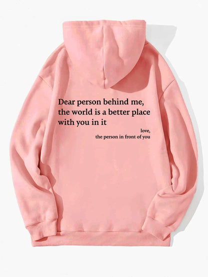 Dear Person Behind Me,the World Is A Better Place,with You In It,love,the Person In Front Of You,Women's Plush Letter Printed Kangaroo Pocket Drawstring Printed Hoodie Unisex Trendy Hoodies - Jaazi Intl