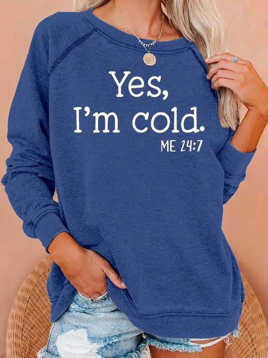 "I’m Cold" Casual Sweatshirt - Jaazi Intl